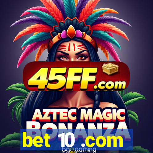 bet 10 .com
